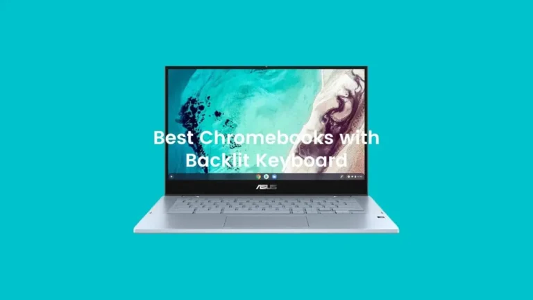 Best Chromebook with backlit keyboard in 2024
